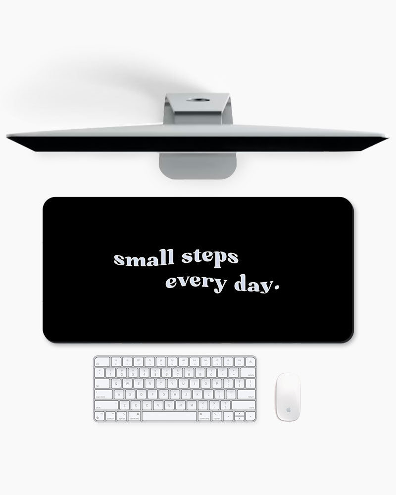 Small steps Every day! Desk Mat